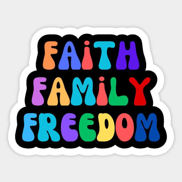 Faith, Family, Freedom. Sticker by CreativeDesignStore